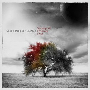 Miguel Jaubert - Raeesri<br>Voyage of Ethereal Love