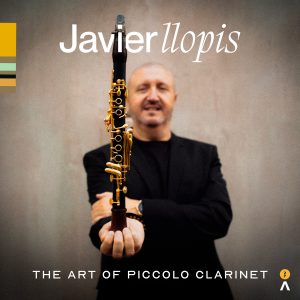 Javier Llopis · The Art of Piccolo Clarinet