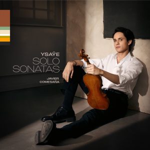 Javier Comesaña: Ysaÿe Solo Sonatas